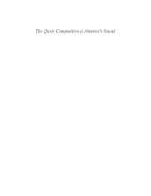 book The Queer Composition of America's Sound: Gay Modernists, American Music, and National Identity