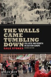 book The walls came tumbling down: collapse and rebirth in Eastern Europe