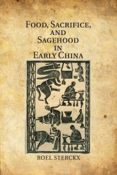 book Food, sacrifice, and sagehood in early China