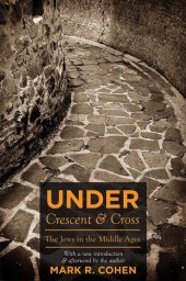 book Under Crescent and Cross: The Jews in the Middle Ages