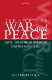 book The Rights of War and Peace: Political Thought and the International Order from Grotius to Kant