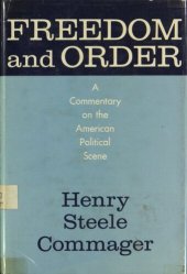 book Freedom and order: a commentary on the American political scene