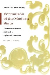 book Formation of the modern state: the Ottoman Empire, sixteenth to eighteenth centuries