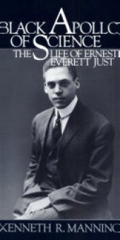 book Black Apollo of Science: The Life of Ernest Everett Just