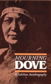 book Mourning Dove: A Salishan Autobiography (American Indian Lives)