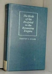 book The Birth of the Hospital in the Byzantine Empire