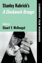 book Stanley Kubrick's A Clockwork Orange (Cambridge Film Handbooks)