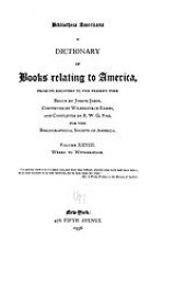 book Bibliotheca Americana: a dictionary of books relating to America, from its discovery to the present time, Vol. 28