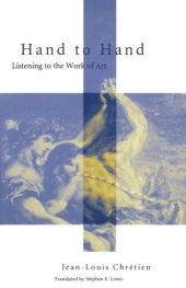 book Hand to Hand: Listening to the Work of Art (Perspectives in Continental Philosophy)