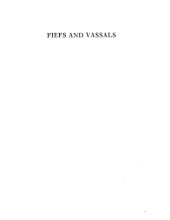 book Fiefs and Vassals: The Medieval Evidence Reinterpreted