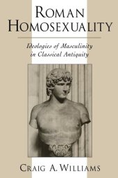 book Roman Homosexuality: Ideologies of Masculinity in Classical Antiquity (Ideologies of Desire)