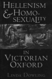 book Hellenism and Homosexuality in Victorian Oxford