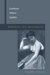 book Experience Without Qualities: Boredom and Modernity