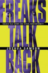 book Freaks Talk Back: Tabloid Talk Shows and Sexual Nonconformity