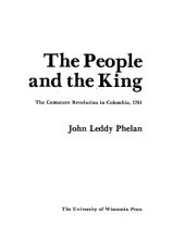 book The people and the King: the Comunero Revolution in Colombia, 1781