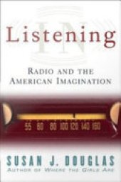 book Listening in: radio and the American imagination