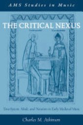 book The critical nexus: tone-system, mode, and notation in early medieval music