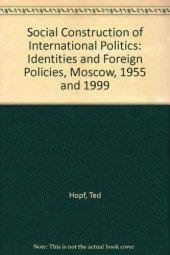 book Social construction of international politics: identities & foreign policies, Moscow, 1955 and 1999