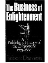 book The Business of Enlightenment: A Publishing History of the "Encyclopédie", 1775-1800