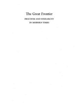 book The Great Frontier: Freedom and Hierarchy in Modern Times