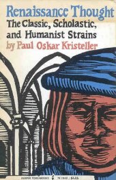 book Renaissance thought: the classic, scholastic, and humanistic strains