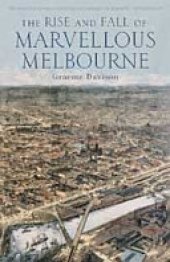 book The Rise And Fall Of Marvellous Melbourne