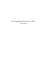 book The Compositional Process of J.S. Bach: A Study of the Autograph Scores of the Vocal Works: Volume I