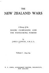 book The New Zealand wars: a history of the Maori campaigns and the pioneering period, Vol. 1