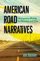 book American road narratives: reimagining mobility in literature and film