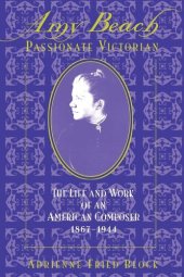 book Amy Beach, passionate Victorian: the life and work of an American composer, 1867-1944