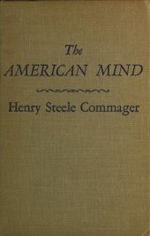 book The American mind: an interpretation of American thought and character since the 1880's