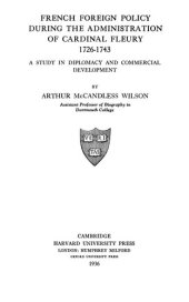 book French foreign policy during the administration of Cardinal Fleury, 1726-1743: a study in diplomacy and commercial development