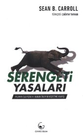 book Serengeti Yasaları: Yaşamın İşleyişini ve Bunun Önemini Keşfetme Arayışı