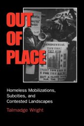 book Out of Place: Homeless Mobilizations, Subcities, and Contested Landscapes