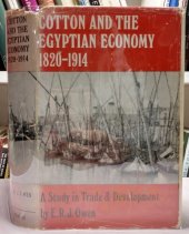 book Cotton and the Egyptian economy, 1820-1914: a study in trade and development