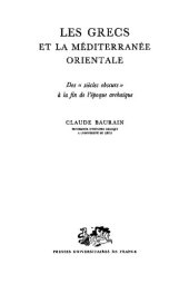 book Les Grecs et la Méditerranée orientale: Des «siècles obscurs» à la fin de l'époque archaïque