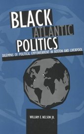 book Black Atlantic Politics: Dilemmas of Political Empowerment in Boston and Liverpool