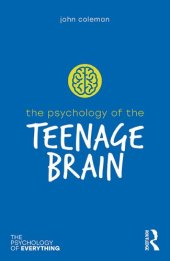 book The Psychology of the Teenage Brain (The Psychology of Everything)