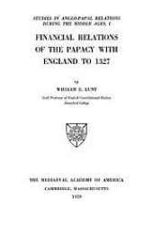 book Financial relations of the papacy with England, Vol. 1