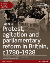 book Paper 3: Protest, agitation and parliamentary reform c1780-1928 (Edexcel GCE History 2015)