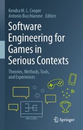 book Software Engineering for Games in Serious Contexts. Theories, Methods, Tools, and Experiences