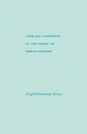 book Form and convention in the poetry of Edmund Spenser: selected papers from the English Institute