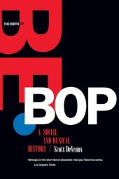 book The birth of bebop: a social and musical history