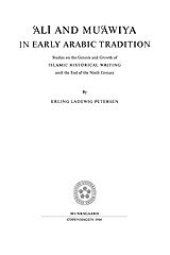 book ʻAlī and Muʻāwiya in early Arabic tradition: studies on the genesis and growth of Islamic historical writing until the end of the ninth century