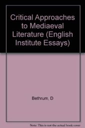 book Critical approaches to medieval literature: selected papers from the English Institute, 1958-1959