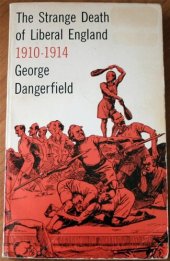 book The strange death of Liberal England, 1910-1914