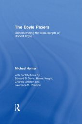 book The Boyle Papers: Understanding the Manuscripts of Robert Boyle