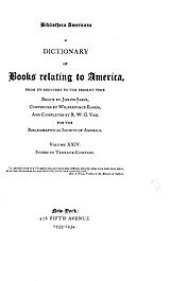 book Bibliotheca Americana: a dictionary of books relating to America, from its discovery to the present time, Vol. 24