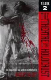 book The theatre of the Holocaust ..., Vol. 2