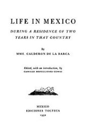 book Life in Mexico: during a residence of two years in that country